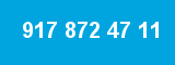 917 872 47 11